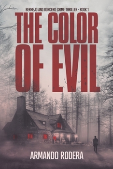 The Color of Evil: (Bermejo and Roncero Crime Thriller, Book 1)