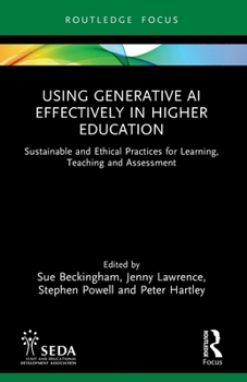 Paperback Using Generative AI Effectively in Higher Education: Sustainable and Ethical Practices for Learning, Teaching and Assessment Book