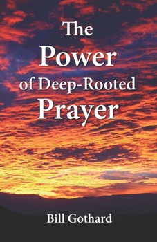 The Power of Deep-Rooted Prayer
