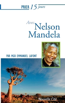 Paperback Prier 15 jours avec Nelson Mandela [French] Book