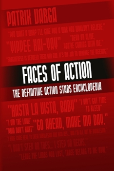 Paperback Faces of Action: The Definitive Action Stars Encyclopedia Book