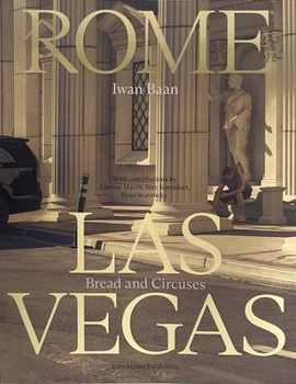 Paperback Iwan Baan: Rome - Las Vegas: Bread and Circuses Book