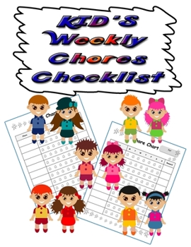 Kids Weekly Chores Checklist: 110 Pages, 13 Months of Weekly Chores Checklists For Kids - Chart Book To Write In For Kids (On Target Kids Notebooks)
