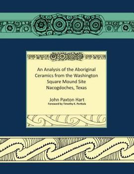 Paperback An Analysis of the Aboriginal Ceramics from the Washington Square Mound Site Book