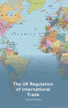 The UK Regulation of International Trade