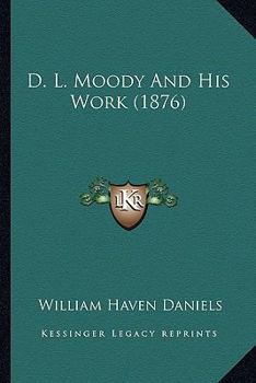 Paperback D. L. Moody And His Work (1876) Book