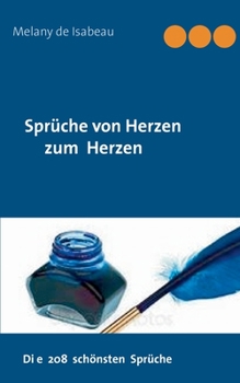 Paperback Sprüche von Herzen zum Herzen: Die 208 schönsten Sprüche [German] Book