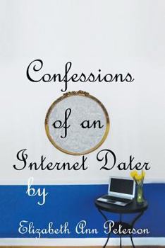 Paperback Confessions of an Internet Dater Book