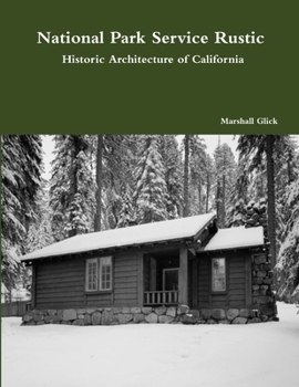 Paperback National Park Service Rustic: Historic Architecture of California Book