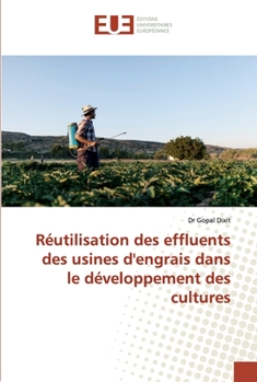 Paperback Réutilisation des effluents des usines d'engrais dans le développement des cultures [French] Book