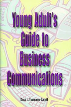 Hardcover Young Adult's Guide To Business Communications Book