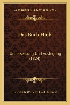 Paperback Das Buch Hiob: Uebersessung Und Auslegung (1824) [German] Book