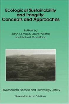 Ecological Sustainability and Integrity: Concepts and Approaches (Environmental Science and Technology Library)