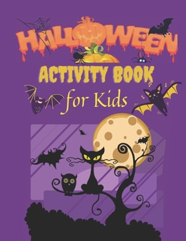 Paperback Halloween Activity Book for Kids: Over 70 Activity & Coloring Pages & Mazes & Sudokus - Age 6 -12 Book