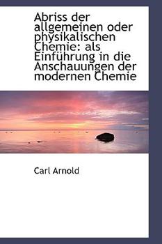 Hardcover Abriss Der Allgemeinen Oder Physikalischen Chemie: ALS Einf Hrung in Die Anschauungen Der Modernen C Book