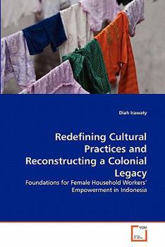 Paperback Redefining Cultural Practices and Reconstructing a Colonial Legacy Book