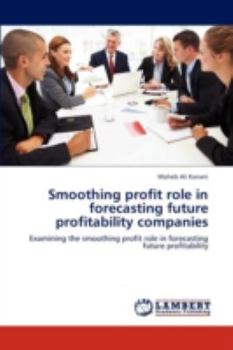 Paperback Smoothing Profit Role in Forecasting Future Profitability Companies Book