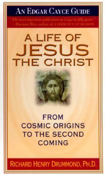 Paperback A Life of Jesus the Christ: From Cosmic Origins to the Second Coming Book