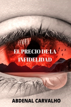 Paperback El Precio de la Infidelidad: Romance de Ficción [Spanish] Book