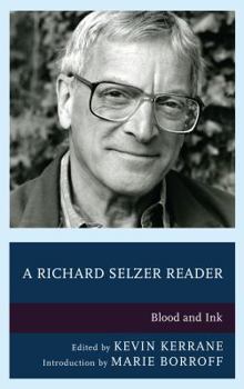 Hardcover A Richard Selzer Reader: Blood and Ink Book