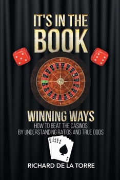 Paperback It's in the Book: Winning Ways - How to Beat the Casinos Book