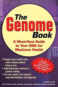 Paperback The Genome Book: A Must-Have Guide to Your DNA for Maximum Health Book