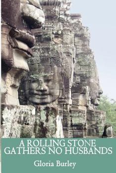 Paperback A Rolling Stone Gathers No Husbands: Travel Memoir Book