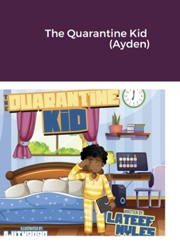 Hardcover The Quarantine Kid (Ayden) Book