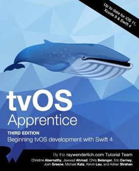 Paperback Tvos Apprentice Third Edition: Beginning Tvos Development with Swift 4 Book