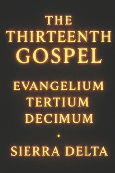 Paperback *The Thirteenth Gospel*: . Evangelium- Tertium -Decimum . Book