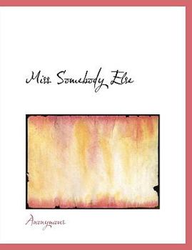 Paperback Miss Somebody Else Book