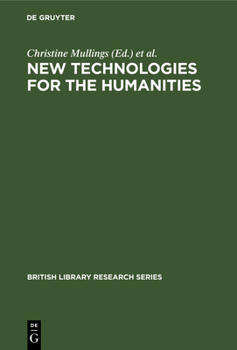 Hardcover New Technologies for the Humanities Book