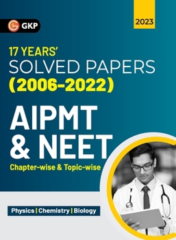 Paperback Aipmt / Neet 2023: Chapter-wise and Topic-wise 17 Years' Solved Papers (2006-2022) Book