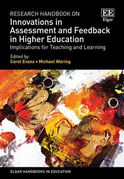 Hardcover Research Handbook on Innovations in Assessment and Feedback in Higher Education: Implications for Teaching and Learning (Elgar Handbooks in Education) Book