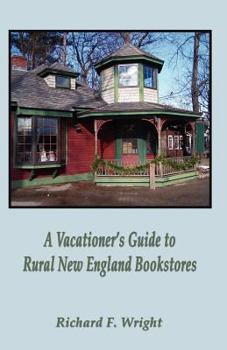 Paperback A Vacationer's Guide to Rural New England Bookstores Book