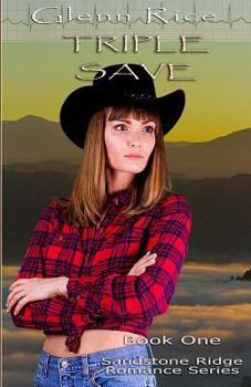 Paperback Triple Save: The Sandstone Ridge Romance Series book one Book