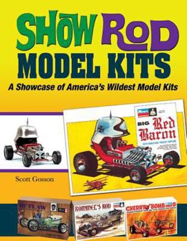 Paperback Show Rod Model Kits: A Showcase of America's Wildest Model Kits Book