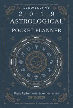 Llewellyn's 2019 Astrological Pocket Planner: Daily Ephemeris & Aspectarian 2018-2020 - Book  of the Llewellyn's Astrological Pocket Planner