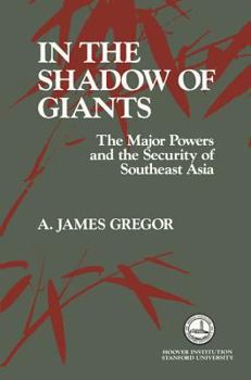 Hardcover In the Shadow of Giants: The Major Powers and the Security of Southeast Asia Book