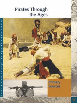 Hardcover Pirates Through the Ages Reference Library: Primary Sources Book