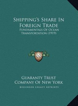 Shipping's Share in Foreign Trade; Fundamentals of Ocean Transportation