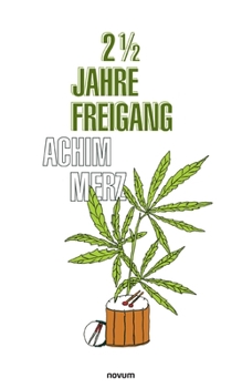 Paperback 2 1/2 Jahre Freigang [German] Book