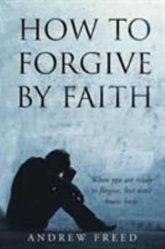 Paperback How to Forgive by Faith Book