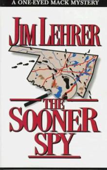 The Sooner Spy (One-eyed Jack Mystery) - Book #3 of the One-Eyed Mack