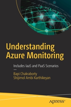 Paperback Understanding Azure Monitoring: Includes Iaas and Paas Scenarios Book