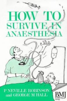 Paperback How to Survive in Anaesthesia 1st Edn Book