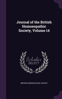 Hardcover Journal of the British Homoeopathic Society, Volume 14 Book