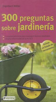 Paperback 300 preguntas sobre jardinería [Spanish] Book