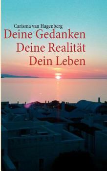 Paperback Deine Gedanken Deine Realität Dein Leben [German] Book