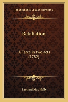 Paperback Retaliation: A Farce in two acts (1782) Book